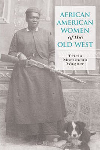 African American Women of the Old West *Previously Read*