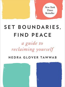 Set Boundaries, Find Peace: A Guide to Reclaiming Yourself (Pre-order)